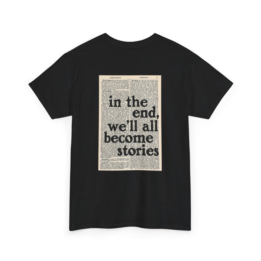 In the end. we'll all become stories.