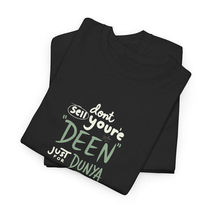 DON'T SELL YOUR DEEN JUST FOR DUNYA